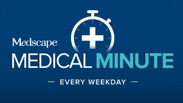 Medscape Medical Minute